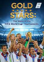 Watch Gold Stars: The Story of the FIFA World Cup Tournaments Zmovies
