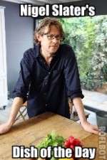 Watch Nigel Slaters Dish of the Day Zmovies