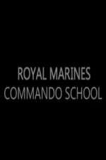 Watch Royal Marines Commando School Zmovies