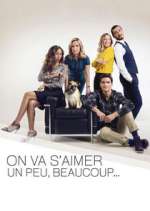 Watch On va s'aimer un peu, beaucoup... Zmovies