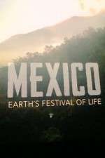 Watch Mexico: Earth's Festival of Life Zmovies