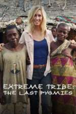 Watch Extreme Tribe: The Last Pygmies Zmovies