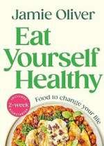 Watch Jamie: Eat Yourself Healthy Zmovies