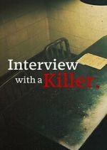 Watch Interview with a Killer Zmovies