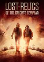 Watch Lost Relics of the Knights Templar Zmovies