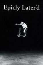 Watch Epicly Later'd Zmovies