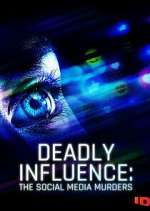 Watch Deadly Influence: The Social Media Murders Zmovies
