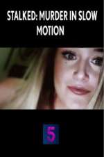 Watch Stalked: Murder in Slow Motion Zmovies