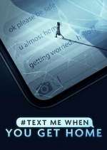 Watch #TextMeWhenYouGetHome Zmovies