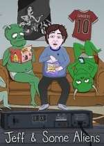 Watch Jeff & Some Aliens Zmovies