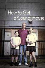 Watch How to Get a Council House Zmovies