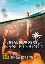 Watch The Real Murders of Orange County Zmovies