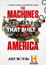Watch The Machines That Built America Zmovies
