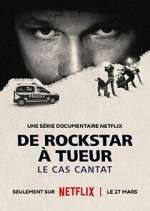 Watch De rockstar à tueur: le cas Cantat Zmovies