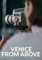 Watch Venice From Above Zmovies