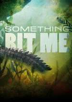 Watch Something Bit Me! Zmovies