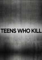 Watch Teens Who Kill Zmovies
