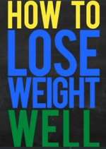 Watch How to Lose Weight Well Zmovies