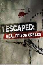 Watch I Escaped: Real Prison Breaks Zmovies