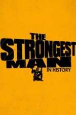Watch The Strongest Man in History Zmovies