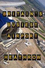 Watch Britain's Busiest Airport - Heathrow Zmovies