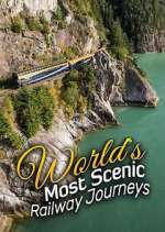 Watch The World's Most Scenic Railway Journeys Zmovies