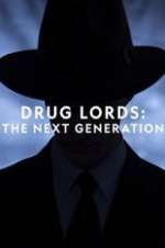 Watch Drug Lords: The Next Generation Zmovies