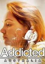 Watch Addicted Australia Zmovies