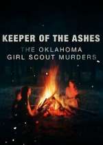 Watch Keeper of the Ashes: The Oklahoma Girl Scout Murders Zmovies