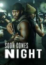 Watch Soon Comes Night Zmovies