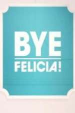 Watch Bye Felicia! Zmovies