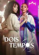 Watch Dois Tempos Zmovies