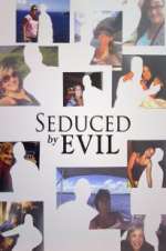 Watch Seduced by Evil Zmovies