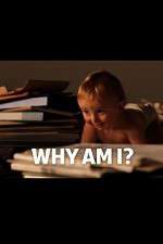 Watch Why Am I? Zmovies