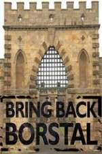 Watch Bring Back Borstal Zmovies