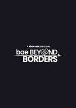 Watch Bae Beyond Borders Zmovies