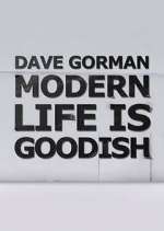 Watch Dave Gorman: Modern Life is Goodish Zmovies