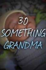 Watch 30 Something Grandma Zmovies