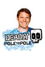 Watch Deadly Pole To Pole Zmovies
