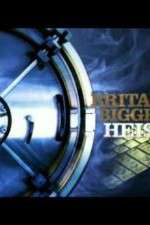 Watch Britains Biggest Heists Zmovies