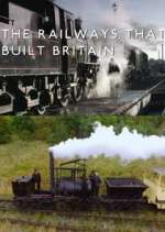 Watch The Railways That Built Britain with Chris Tarrant Zmovies