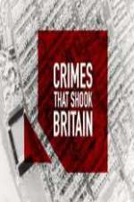 Watch Crimes That Shook Britain Zmovies