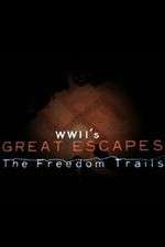Watch WWII's Great Escapes: The Freedom Trails Zmovies