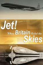 Watch Jet When Britain Ruled the Skies Zmovies