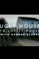 Watch Ugly House to Lovely House with George Clarke Zmovies