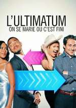 Watch Ultimatum: On se marie ou c'est fini Zmovies
