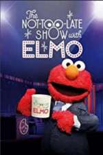 Watch The Not Too Late Show with Elmo Zmovies