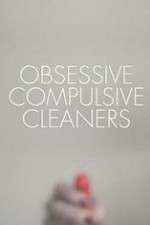 Watch Obsessive Compulsive Cleaners Zmovies