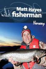 Watch Matt Hayes Fishing: Wild Fisherman Norway Zmovies