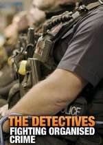 Watch The Detectives: Fighting Organised Crime Zmovies